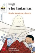PUPI Y LOS FANTASMAS de MENENDEZ-PONTE, MARIA 