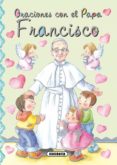 ORACIONES CON EL PAPA FRANCISCO de BENITO, ANTONIO DE 