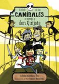 EL CLUB DE LOS CANIBALES SE ZAMPA A DON QUIJOTE de GARCIA DE ORO, GABRIEL 