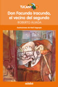 DON FACUNDO IRACUNDO, EL VECINO DEL SEGUNDO de ALIAGA, ROBERTO 