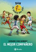 DAN, EL GENIO DEL GOL: EL MEJOR COMPAERO de GEMERT, GERARD VAN 
