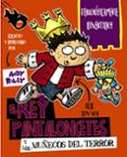 3.EL REY PANTALONCETES Y LOS MUECOS DEL TERROR de RILEY, ANDY 