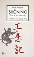 SHONINKI: EL ARTE DEL DISIMULO: EL AUTENTICO MANUAL DE LOS NINJA di MASAZUMI, NATORE 