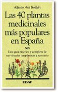 LAS CUARENTA PLANTAS MEDICINALES MAS POPULARES DE ESPAA de ARA ROLDAN, ALFREDO 