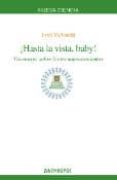 HASTA LA VISTA, BABY!: UN ENSAYO SOBRE LOS TECNOPENSAMIENTOS di VALLVERDU, JORDI 