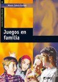 JUEGOS EN FAMILIA de ZABALA GUITART, MIREIA 