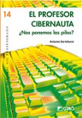 EL PROFESOR CIBERNAUTA di BARTOLOME, ANTONIO 