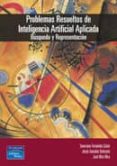 PROBLEMAS RESUELTOS DE INTELIGENCIA ARTIFICIAL APLICADA: BUSQUEDA Y REPRESENTACION di VV.AA. 