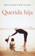 QUERIDA HIJA de FREDRIKSSON, MARIANNE 