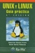 UNIX Y LINUX: GUIA PRACTICA (3 ED.) de SANCHEZ PRIETO, SEBASTIAN  GARCIA POBLACION, OSCAR 