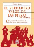 EL VERDADERO VALOR DE LAS PIEZAS EN AJEDREZ de SOLTIS, ANDREW 