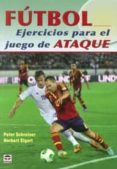FUTBOL EJERCICIOS PARA EL JUEGO DE ATAQUE di SCHREINER, PETER 
