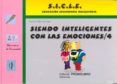 SIENDO INTELIGENTES CON LAS EMOCIONES 4 (PROGRAMA SICLE) de VALLES ARANDIGA, ANTONIO 