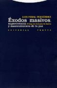 EXODOS MASIVOS, SUPERVIVENCIA Y MANTENIMIENTO DE LA PAZ di PERAL FERNANDEZ, LUIS 