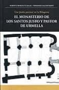 EL MONASTERIO DE LSO SANTOS JUSTO Y PASTOR DE URMELLA de GALTIER MARTI, FERNANDO 