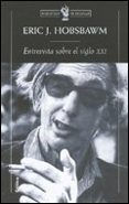 ENTREVISTA SOBRE EL SIGLO XXI de HOBSBAWM, ERIC 