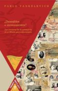 DESEABLES O INCONVENIENTES?: LAS FRONTERAS DE LA EXTRANJERIA EN EL MEXICO POSREVOLUCIONARIO de YANKELEVICH, PABLO 