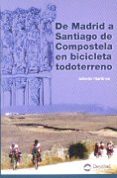 DE MADRID A SANTIAGO DE COMPOSTELA EN BICICLETA TODOTERRENO de MARTINEZ, ALFREDO 