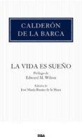 LA VIDA ES SUEO de CALDERON DE LA BARCA, PEDRO 