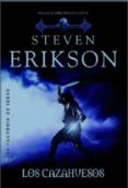MALAZ 6: LOS CAZAHUESOS di ERIKSON, STEVEN 