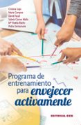 PROGRAMA DE ENTRENAMIENTO PARA ENVEJECER ACTIVAMENTE + CD di VV.AA. 