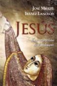 JESUS di IBAEZ LANGLOIS, JOSE MIGUEL 
