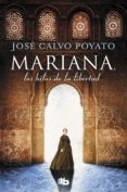 MARIANA, LOS HILOS DE LA LIBERTAD di CALVO POYATO, JOSE 
