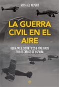 LA GUERRA CIVIL EN EL AIRE de ALPERT, MICHAEL 
