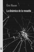 DINAMICA DE LA REVUELTA, LA di HAZAN, ERIC 