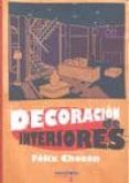 DECORACION DE INTERIORES de CHACON, FELIX 