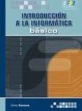 INTRODUCION A LA INFORMATICA: BASICO di VV.AA
