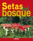 SETAS DEL BOSQUE di VV.AA. 