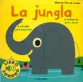 LA JUNGLA (MI PRIMER LIBRO DE SONIDOS) de BILLET,MARION 