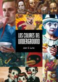 LOS COLORES DEL UNDERGROUND di LUNA, JOAN S. 