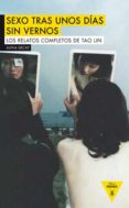 SEXO TRAS UNOS DIAS SIN VERNOS de LIN, TAO 