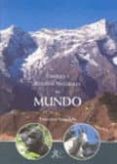 PARQUES Y RESERVAS NATURALES DEL MUNDO de SANTOLALLA, FRANCISCO 