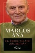 EL ARBOL TALADO QUE RETOA: HOMENAJE A MARCOS ANA di VV.AA. 