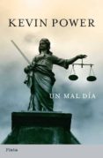 UN MAL DIA di POWER, KEVIN 