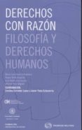DERECHOS CON RAZON: FILOSOFIA Y DERECHOS HUMANOS di VV.AA. 