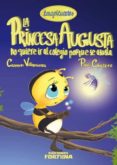 TERAPICUENTOS 7:LA  PRINCESA AUGUSTA NO QUIERE IR AL COLEGIO PORQUE SE ASUSTA de CABALLERO BARTUREN, PAUL VILLANUEVA RIVERO, CARMEN 