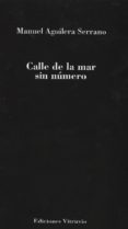 CALLE DE LA MAR SIN NUMERO di AGUILERA SERRANO, MANUEL 