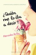 QUIN ME LO IBA A DECIR? di PERLES, MERCEDES 