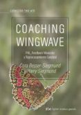 COACHING WINGWAVE: PNL, FEEDBACK MUSCULAR Y REPROCESAMIENTO CEREBRAL di BESSER-SIEGMUND, CORA 