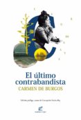 EL LTIMO CONTRABANDISTA di BURGOS, CARMEN DE 