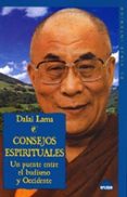 CONSEJOS ESPIRITUALES: UN PUENTE ENTRE EL BUDISMO Y OCCIDENTE di DALAI LAMA 