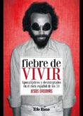 FIEBRE DE VIVIR di ORDOVAS BLASCO, JESUS 