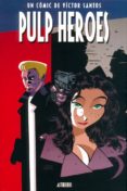 PULP HEROES de SANTOS, VICTOR 
