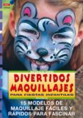 DIVERTIDOS MAQUILLAJES PARA FIESTAS INFANTILES di REICHE, RENE 