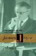 CIEN AOS Y UN DIA: ULISES Y EL BLOOMSDAY de RIVERO, ANTONIO 