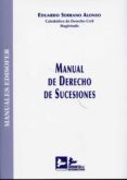MANUAL DE DERECHO DE SUCESIONES (4 ED.) de SERRANO ALONSO, EDUARDO 